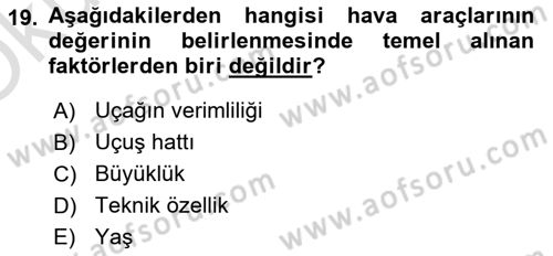 Havayolu İşletmelerinde Finansal Yönetim Dersi 2024 - 2025 Yılı Yaz Okulu Sınav Soruları 19. Soru