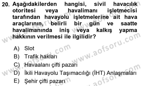 Havayolu İşletmelerinde Finansal Yönetim Dersi 2024 - 2025 Yılı Yaz Okulu Sınav Soruları 20. Soru