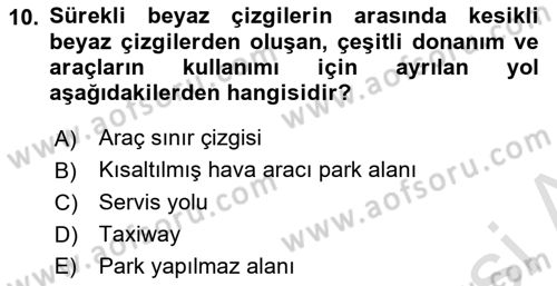 Temel Harekat Hizmetleri ve Ramp Dersi 2022 - 2023 Yılı Yaz Okulu Sınav Soruları 10. Soru