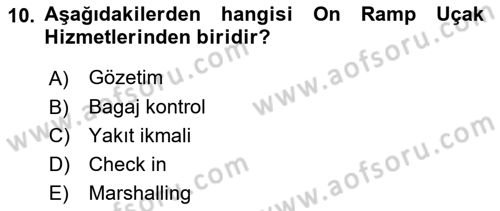 Temel Harekat Hizmetleri ve Ramp Dersi 2023 - 2024 Yılı (Vize) Ara Sınavı 10. Soru