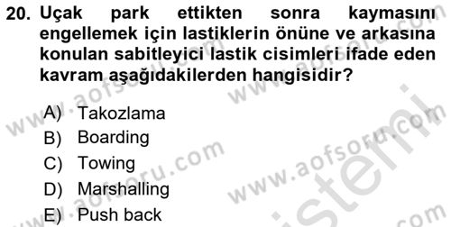 Temel Harekat Hizmetleri ve Ramp Dersi 2023 - 2024 Yılı (Vize) Ara Sınavı 20. Soru