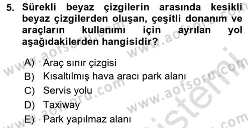 Temel Harekat Hizmetleri ve Ramp Dersi 2023 - 2024 Yılı (Vize) Ara Sınavı 5. Soru