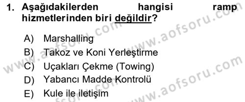 Temel Harekat Hizmetleri ve Ramp Dersi 2023 - 2024 Yılı (Final) Dönem Sonu Sınav Soruları 1. Soru