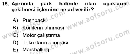 Temel Harekat Hizmetleri ve Ramp Dersi 2023 - 2024 Yılı (Final) Dönem Sonu Sınav Soruları 15. Soru