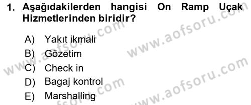 Temel Harekat Hizmetleri ve Ramp Dersi 2023 - 2024 Yılı Yaz Okulu Sınav Soruları 1. Soru