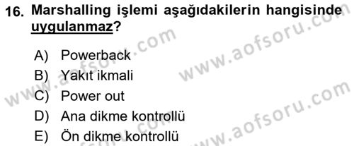 Temel Harekat Hizmetleri ve Ramp Dersi 2023 - 2024 Yılı Yaz Okulu Sınav Soruları 16. Soru