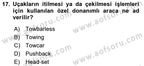 Temel Harekat Hizmetleri ve Ramp Dersi 2023 - 2024 Yılı Yaz Okulu Sınav Soruları 17. Soru