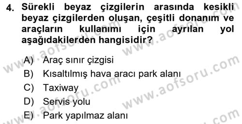 Temel Harekat Hizmetleri ve Ramp Dersi 2023 - 2024 Yılı Yaz Okulu Sınav Soruları 4. Soru