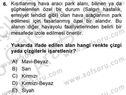 Temel Harekat Hizmetleri ve Ramp Dersi 2024 - 2025 Yılı (Vize) Ara Sınav Soruları 6. Soru
