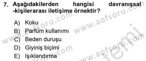 İnsan İlişkileri ve İletişim Dersi 2022 - 2023 Yılı (Vize) Ara Sınav Soruları 7. Soru