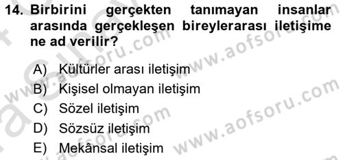 İnsan İlişkileri ve İletişim Dersi 2023 - 2024 Yılı (Vize) Ara Sınav Soruları 14. Soru