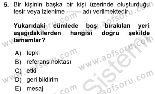 İnsan İlişkileri ve İletişim Dersi 2023 - 2024 Yılı Yaz Okulu Sınav Soruları 5. Soru