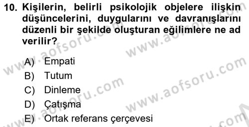 İnsan İlişkileri ve İletişim Dersi 2024 - 2025 Yılı (Vize) Ara Sınav Soruları 10. Soru
