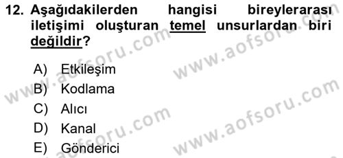 İnsan İlişkileri ve İletişim Dersi 2024 - 2025 Yılı (Vize) Ara Sınav Soruları 12. Soru