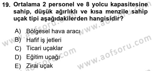 Hava Araçlari Ve Tipleri Dersi 2023 - 2024 Yılı (Vize) Ara Sınav Soruları 19. Soru