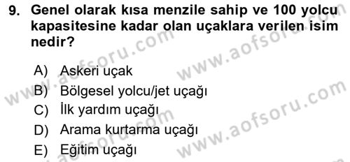 Hava Araçlari Ve Tipleri Dersi 2023 - 2024 Yılı (Vize) Ara Sınav Soruları 9. Soru