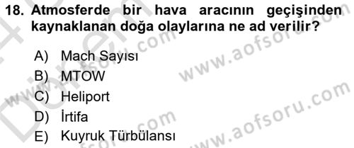 Hava Araçlari Ve Tipleri Dersi 2023 - 2024 Yılı (Final) Dönem Sonu Sınav Soruları 18. Soru