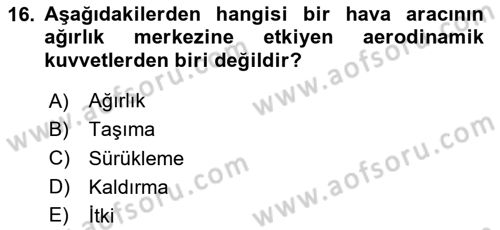 Hava Araçlari Ve Tipleri Dersi 2024 - 2025 Yılı (Vize) Ara Sınav Soruları 16. Soru