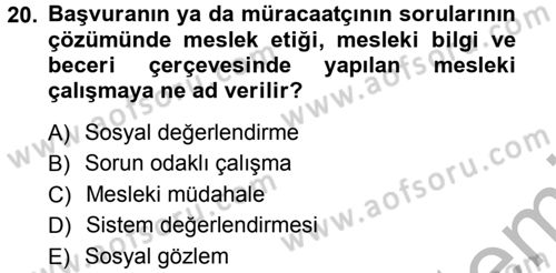 Sosyal Hizmete Giriş Dersi 2012 - 2013 Yılı (Vize) Ara Sınav Soruları 20. Soru
