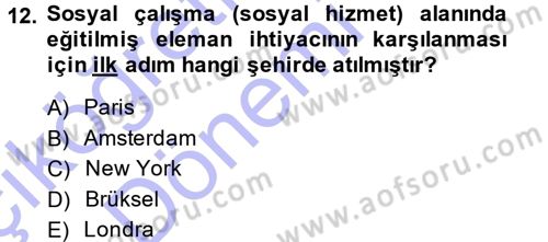 Sosyal Hizmete Giriş Dersi Ara Sınavı Deneme Sınav Soruları 12. Soru