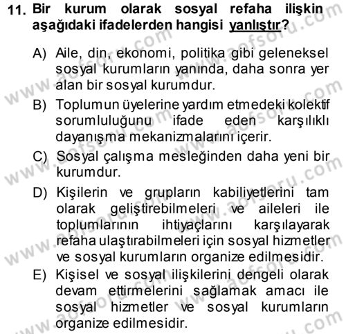 Sosyal Hizmete Giriş Dersi 2013 - 2014 Yılı (Final) Dönem Sonu Sınav Soruları 11. Soru