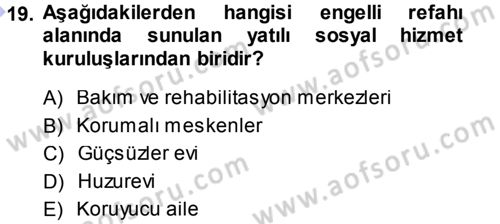 Sosyal Hizmete Giriş Dersi 2013 - 2014 Yılı (Final) Dönem Sonu Sınav Soruları 19. Soru