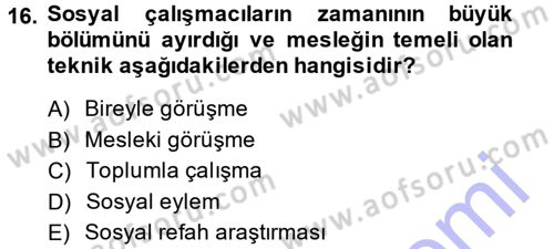 Sosyal Hizmete Giriş Dersi 2014 - 2015 Yılı (Vize) Ara Sınav Soruları 16. Soru