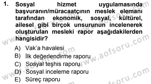 Sosyal Hizmete Giriş Dersi 2014 - 2015 Yılı (Final) Dönem Sonu Sınav Soruları 1. Soru