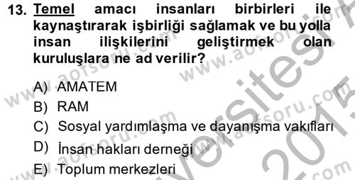 Sosyal Hizmete Giriş Dersi 2014 - 2015 Yılı (Final) Dönem Sonu Sınav Soruları 13. Soru
