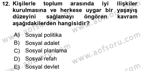Sosyal Hizmete Giriş Dersi 2015 - 2016 Yılı (Final) Dönem Sonu Sınav Soruları 12. Soru