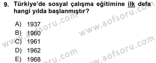 Sosyal Hizmete Giriş Dersi 2016 - 2017 Yılı (Vize) Ara Sınav Soruları 9. Soru