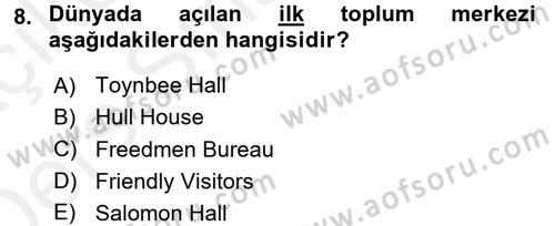 Sosyal Hizmete Giriş Dersi 2017 - 2018 Yılı 3 Ders Sınav Soruları 8. Soru