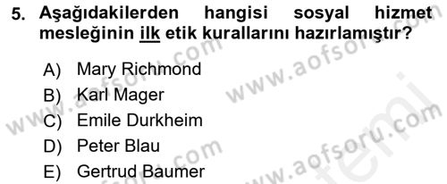 Sosyal Hizmete Giriş Dersi Ara Sınavı Deneme Sınav Soruları 5. Soru