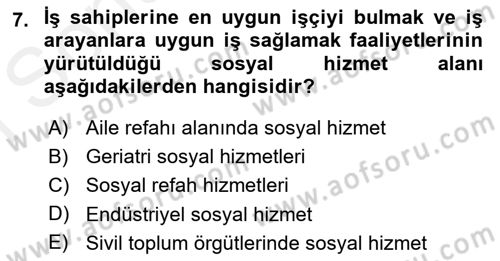 Sosyal Hizmete Giriş Dersi 2018 - 2019 Yılı (Final) Dönem Sonu Sınav Soruları 7. Soru