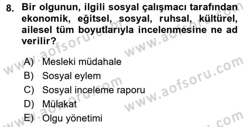 Sosyal Hizmete Giriş Dersi Ara Sınavı Deneme Sınav Soruları 8. Soru