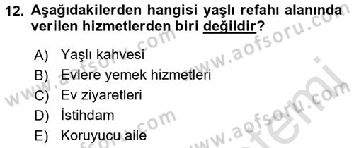 Sosyal Hizmete Giriş Dersi 2019 - 2020 Yılı (Final) Dönem Sonu Sınav Soruları 12. Soru
