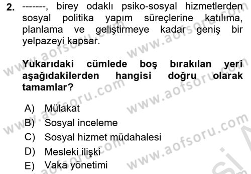 Sosyal Hizmete Giriş Dersi 2019 - 2020 Yılı (Final) Dönem Sonu Sınav Soruları 2. Soru