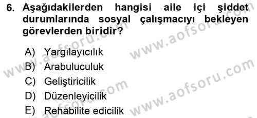 Sosyal Hizmete Giriş Dersi 2021 - 2022 Yılı (Final) Dönem Sonu Sınav Soruları 6. Soru