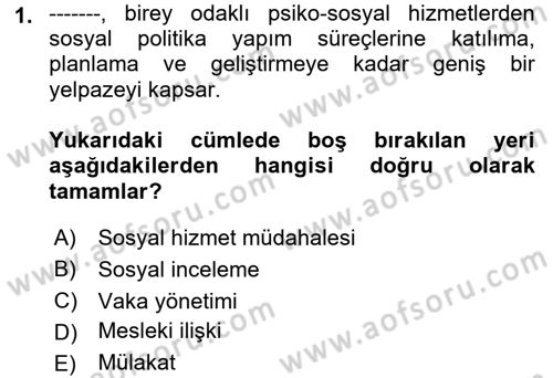 Sosyal Hizmete Giriş Dersi 2021 - 2022 Yılı Yaz Okulu Sınav Soruları 1. Soru