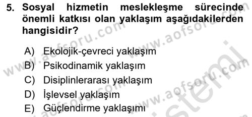 Sosyal Hizmete Giriş Dersi 2021 - 2022 Yılı Yaz Okulu Sınav Soruları 5. Soru