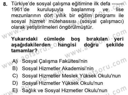 Sosyal Hizmete Giriş Dersi 2022 - 2023 Yılı (Vize) Ara Sınav Soruları 8. Soru