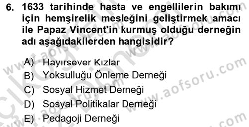 Sosyal Hizmete Giriş Dersi Ara Sınavı Deneme Sınav Soruları 6. Soru
