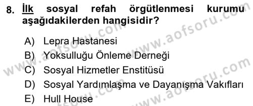 Sosyal Hizmete Giriş Dersi 2025 - 2026 Yılı (Vize) Ara Sınav Soruları 8. Soru