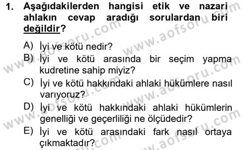 İş Etiği Dersi 2012 - 2013 Yılı (Vize) Ara Sınav Soruları 1. Soru