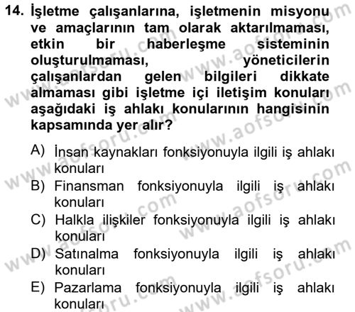 İş Etiği Dersi 2012 - 2013 Yılı (Vize) Ara Sınav Soruları 14. Soru