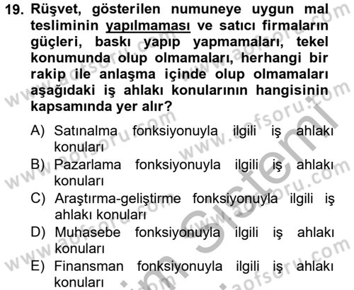 İş Etiği Dersi 2012 - 2013 Yılı (Vize) Ara Sınav Soruları 19. Soru