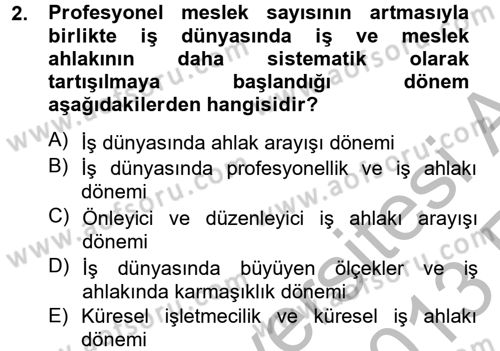 İş Etiği Dersi 2012 - 2013 Yılı (Vize) Ara Sınav Soruları 2. Soru