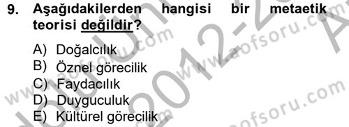 İş Etiği Dersi 2012 - 2013 Yılı (Vize) Ara Sınav Soruları 9. Soru