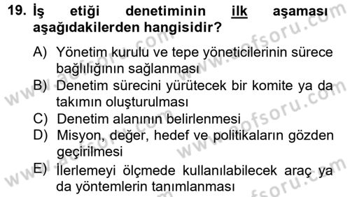 İş Etiği Dersi 2012 - 2013 Yılı (Final) Dönem Sonu Sınav Soruları 19. Soru