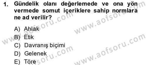 İş Etiği Dersi 2013 - 2014 Yılı (Vize) Ara Sınav Soruları 1. Soru
